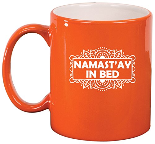 Ceramic Coffee Tea Mug Cup Namast'ay In Bed (Orange)