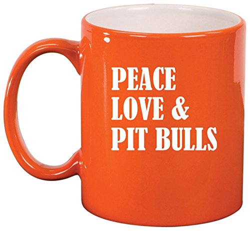 Ceramic Coffee Tea Mug Cup Peace Love & Pit Bulls (Orange)
