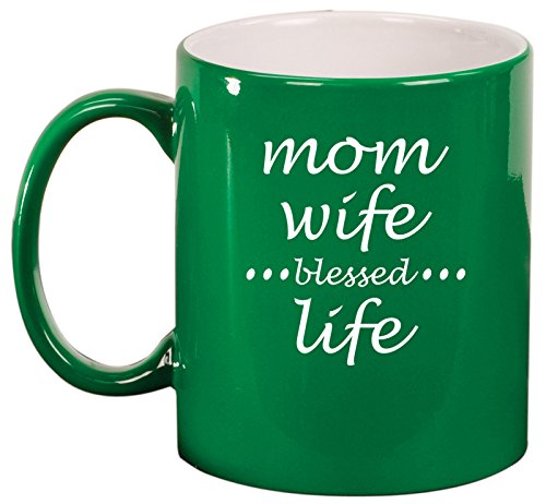 Ceramic Coffee Tea Mug Cup Mom Wife Blessed Life Mother (Green)
