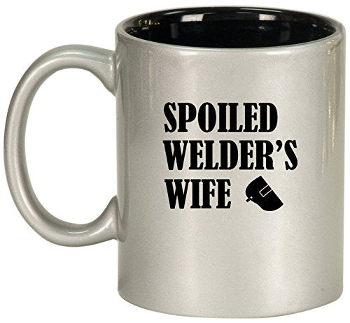 Ceramic Coffee Tea Mug Spoiled Welder's Wife (Silver)