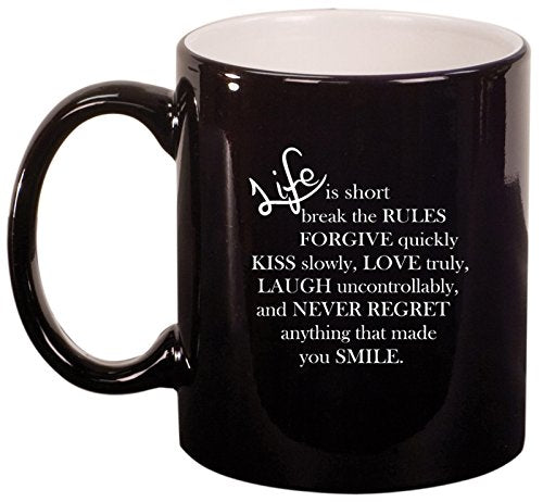 Ceramic Coffee Tea Mug Life is Short Quote (Black)