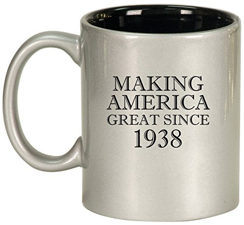Ceramic Coffee Tea Mug Cup Making America Great Since 1938 80th Birthday (Silver)