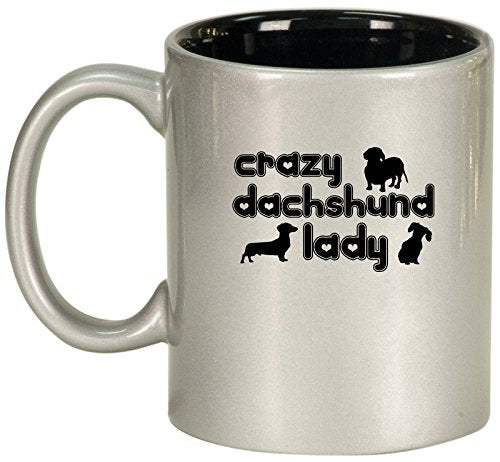 Ceramic Coffee Tea Mug Cup Crazy Dachshund Lady (Silver)