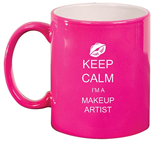 Ceramic Coffee Tea Mug Keep Calm I Am A Makeup Artist (Hot Pink)