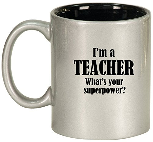 Ceramic Coffee Tea Mug Cup Teacher Superpower (Silver)