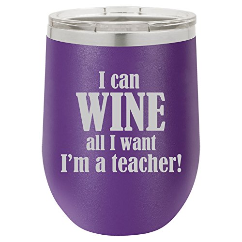 12 oz Double Wall Vacuum Insulated Stainless Steel Stemless Wine Tumbler Glass Coffee Travel Mug With Lid I Can Wine All I Want I'm A Teacher (Purple)