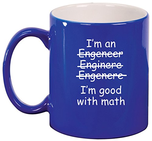 Ceramic Coffee Tea Mug Cup I'm An Engineer I'm Good With Math (Blue)
