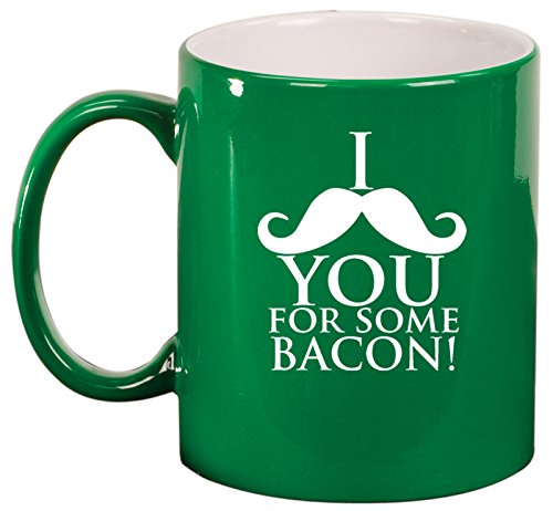 Ceramic Coffee Tea Mug I Mustache You For Some Bacon (Green)