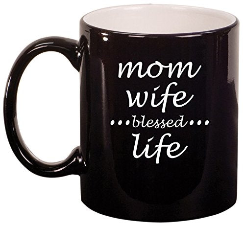 Ceramic Coffee Tea Mug Cup Mom Wife Blessed Life Mother (Black)