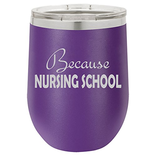 12 oz Double Wall Vacuum Insulated Stainless Steel Stemless Wine Tumbler Glass Coffee Travel Mug With Lid Because Nursing School Nurse Student Funny (Purple)