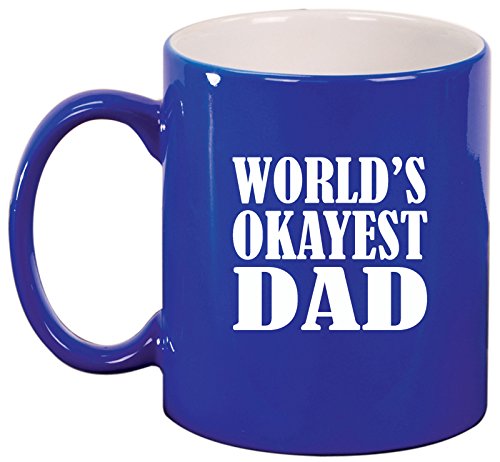Ceramic Coffee Tea Mug Cup World's Okayest Dad (Blue)