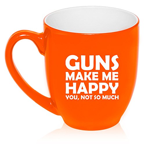 16 oz Large Bistro Mug Ceramic Coffee Tea Glass Cup Funny Guns Make Me Happy You Not So Much (Orange)