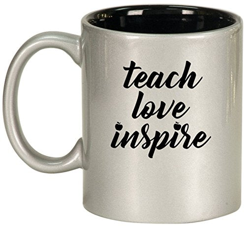 Ceramic Coffee Tea Mug Cup Teach Love Inspire Teacher (Silver)