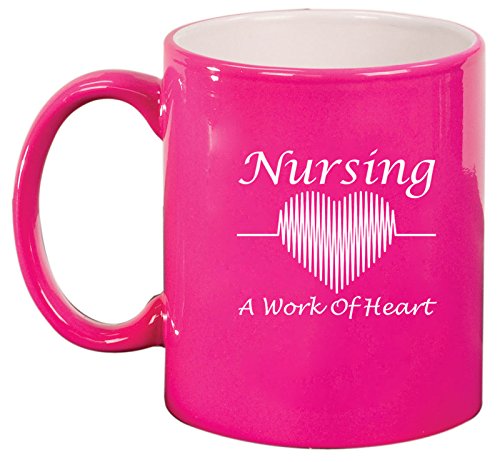 Nursing A Work of Heart Nurse Ceramic Coffee Tea Mug Cup (Hot Pink)