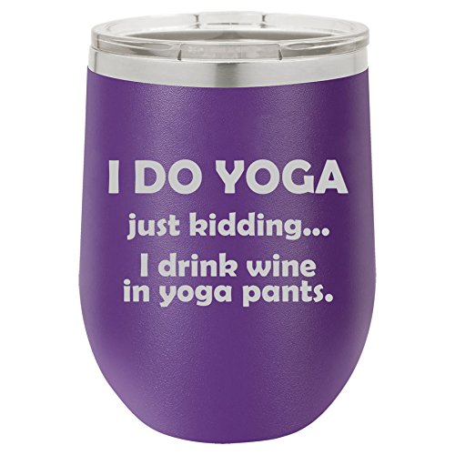 12 oz Double Wall Vacuum Insulated Stainless Steel Stemless Wine Tumbler Glass Coffee Travel Mug With Lid I Do Yoga Just Kidding I Drink Wine In Yoga Pants (Purple)