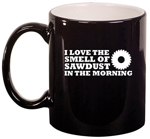 Ceramic Coffee Tea Mug Cup LOVE Sawdust Woodworking (Black)