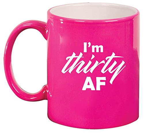 Ceramic Coffee Tea Mug Cup I'm Thirty AF Funny 30th Birthday (Pink)