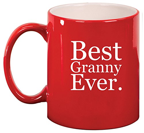 Ceramic Coffee Tea Mug Cup Best Granny Ever (Red)