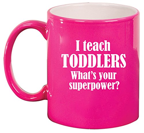 Ceramic Coffee Tea Mug Cup I Teach Toddlers What's Your Superpower Teacher (Pink)