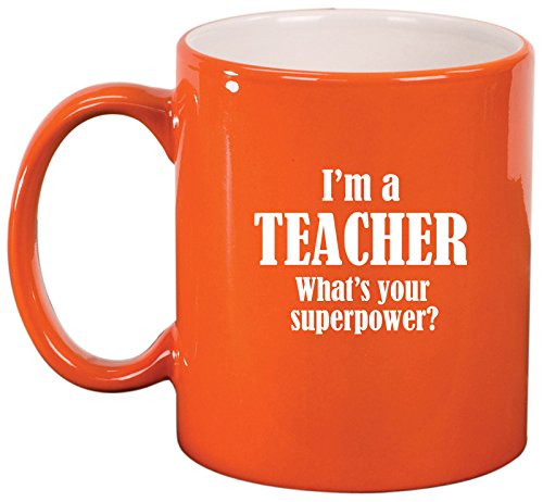 Ceramic Coffee Tea Mug Cup Teacher Superpower (Orange)