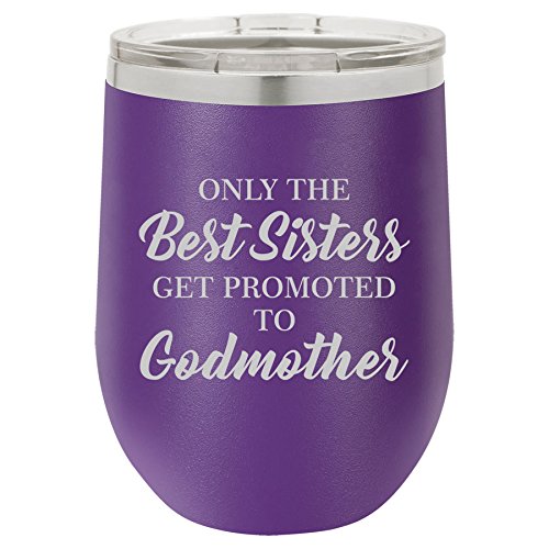 12 oz Double Wall Vacuum Insulated Stainless Steel Stemless Wine Tumbler Glass Coffee Travel Mug With Lid The Best Sisters Get Promoted To Godmother (Purple)