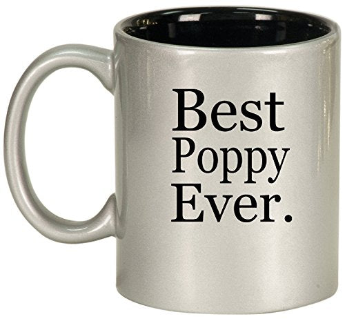 Ceramic Coffee Tea Mug Cup Best Poppy Ever (Silver)