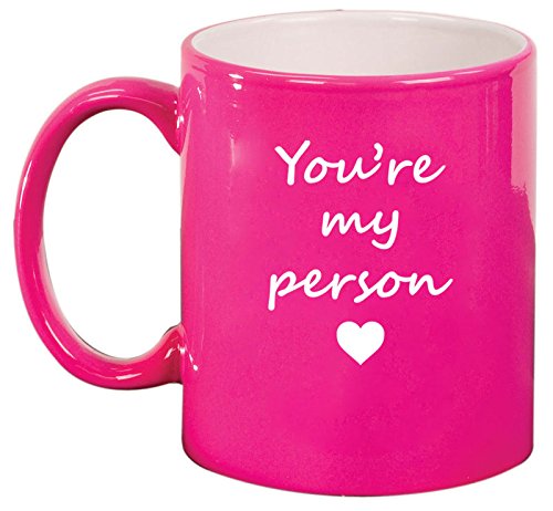 Ceramic Coffee Tea Mug Cup You're My Person (Pink)