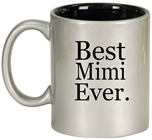 Ceramic Coffee Tea Mug Cup Best Mimi Ever (Silver)