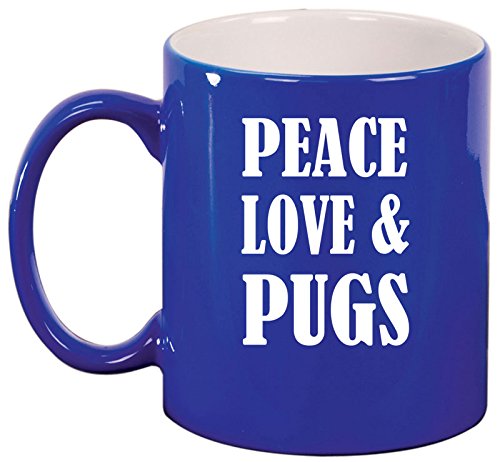 Ceramic Coffee Tea Mug Cup Peace Love & Pugs (Blue)