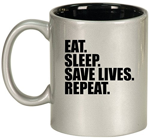 Ceramic Coffee Tea Mug Cup Eat Sleep Save Lives Repeat Nurse Paramedic Doctor EMT Firefighter Police (Silver)