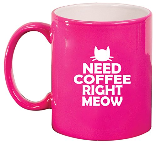 Ceramic Coffee Tea Mug Cup Cat Need Coffee Right Meow (Pink)