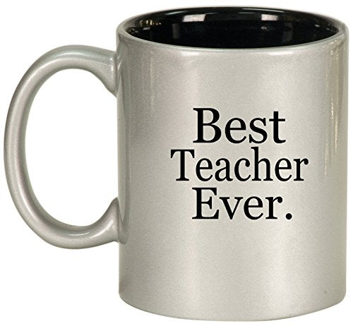 Ceramic Coffee Tea Mug Cup Best Teacher Ever (Silver)