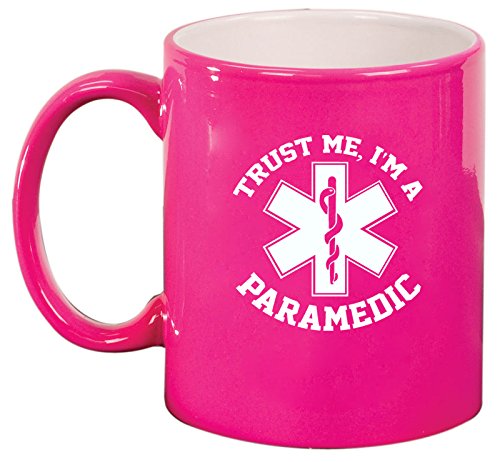 Ceramic Coffee Tea Mug EMT Trust Me I'm A Paramedic (Hot Pink)