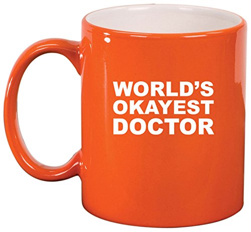 Ceramic Coffee Tea Mug Cup World's Okayest Doctor (Orange)