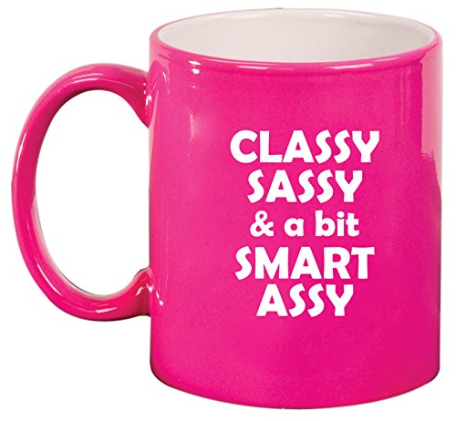 Ceramic Coffee Tea Mug Cup Classy Sassy And A Bit Smart Assy (Pink)