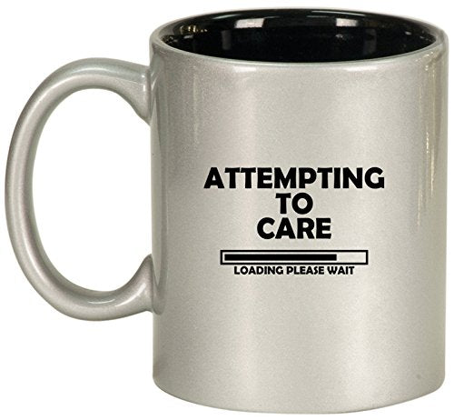 Ceramic Coffee Tea Mug Cup Attempting To Care Loading Please Wait (Silver)