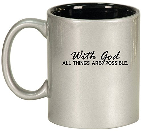 Ceramic Coffee Tea Mug Cup With God All Things Are Possible (Silver)