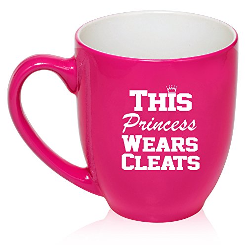 16 oz Large Bistro Mug Ceramic Coffee Tea Glass Cup This Princess Wears Cleats Lacrosse Softball Soccer (Hot Pink)