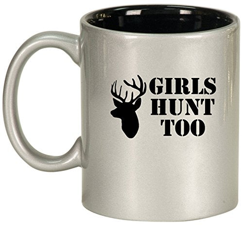 Ceramic Coffee Tea Mug Cup Girls Hunt Too (Silver)