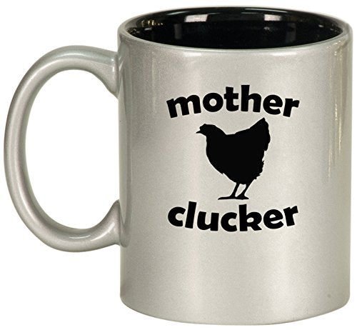 Ceramic Coffee Tea Mug Cup Mother Clucker Hen Chicken Funny (Silver)