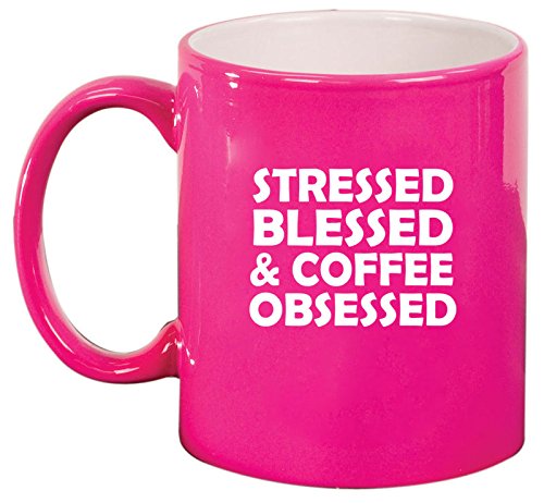 Ceramic Coffee Tea Mug Cup Stressed Blessed & Coffee Obsessed (Pink)