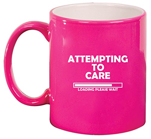 Ceramic Coffee Tea Mug Cup Attempting To Care Loading Please Wait (Pink)