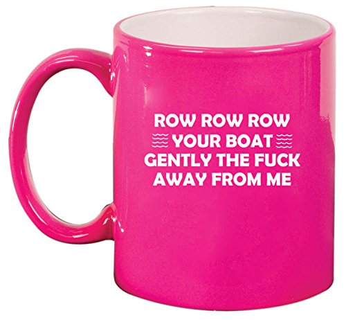 Ceramic Coffee Tea Mug Cup Row Your Boat Away From Me Funny (Pink)