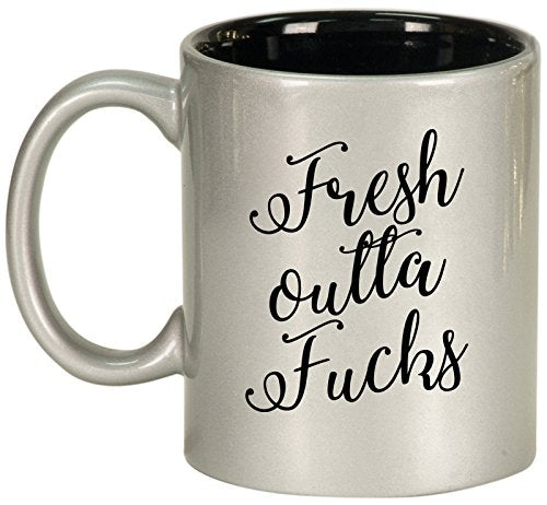Ceramic Coffee Tea Mug Cup Fresh Outta Fcks Funny (Silver)
