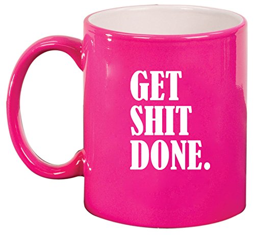 Ceramic Coffee Tea Mug Cup Get Sh*t Done (Pink)