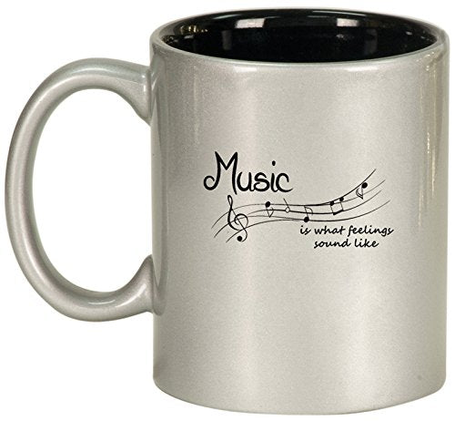 Ceramic Coffee Tea Mug Music Is What Feelings Sound Like (Silver)
