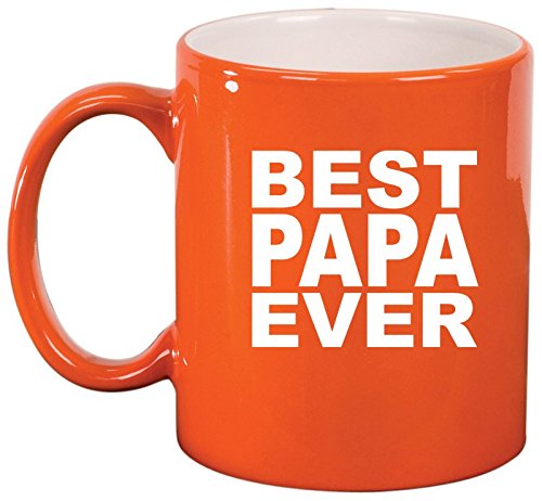 Ceramic Coffee Tea Mug Cup Best Papa Ever (Orange)