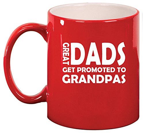 Ceramic Coffee Tea Mug Cup Great Dads Get Promoted to Grandpas (Red)