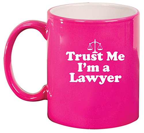 Ceramic Coffee Tea Mug Trust Me I'm A Lawyer (Hot Pink)