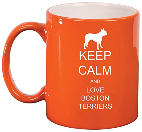 Ceramic Coffee Tea Mug Cup Keep Calm and Love Boston Terriers (Orange)